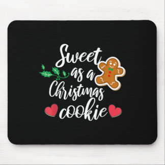 Sweet As A Christmas Cookie - Biscuit, Christmas C Mouse Pad