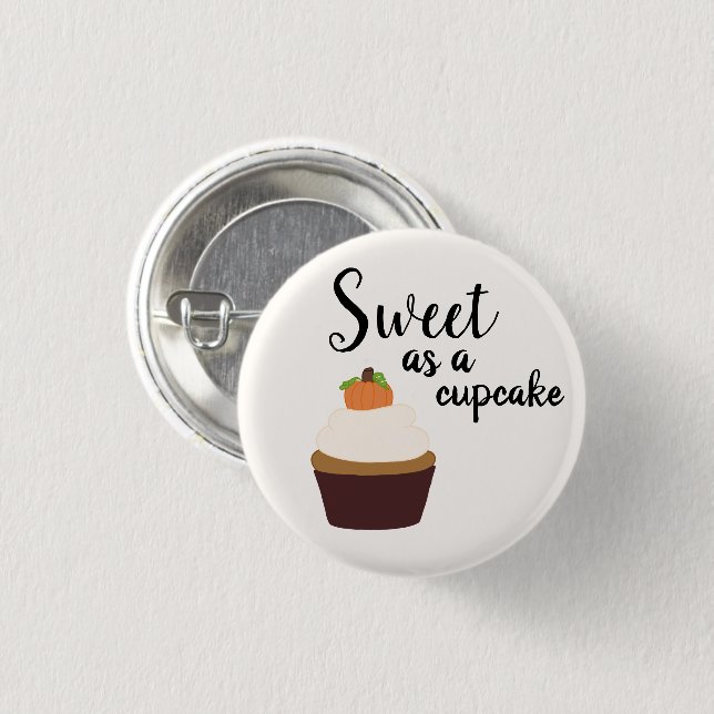 Sweet As A Cupcake - Round Pin-up Badge Button (Front & Back)