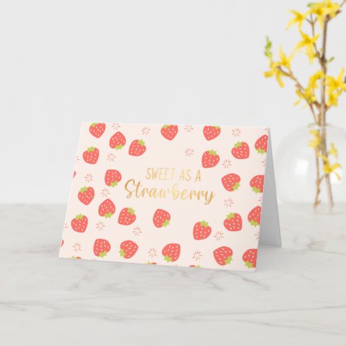 Sweet As a Strawberry Card