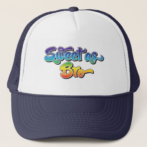 Sweet As Bro Hat