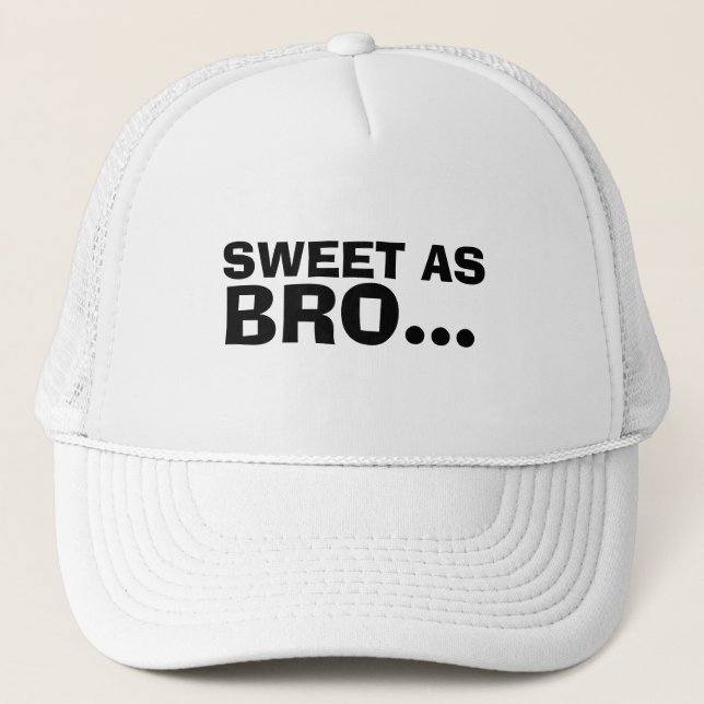 SWEET AS BRO NEW ZEALAND SLANG TRUCKER HAT (Front)