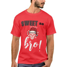 Sweet as bro T-Shirt