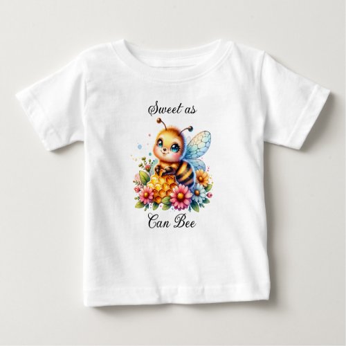 Sweet as Can Be  Honey bee and Flowers Baby T_Shirt