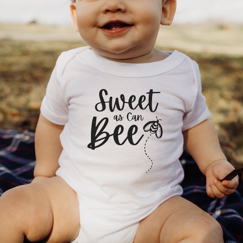 Sweet As Can Bee  cute Honey Bee Baby Gift Baby Bo Baby Bodysuit