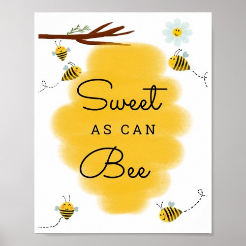 Sweet As Can Bee  Honey Bee Baby Show Sign Poster