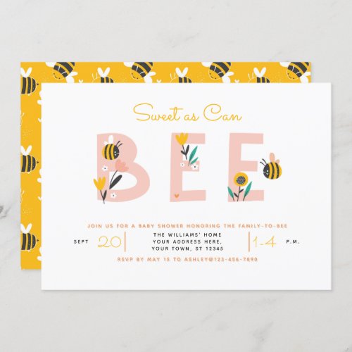 Sweet as Can Bee Quote Baby Shower Invitation - So cute! This sweet (no pun intended!) baby shower design features the word 'bee' in pink letters decorated with bees and flowers. The back of the invitation features cute little bees flying over a yellow background. Contact designer for matching products. Copyright Elegant Invites, all rights reserved.