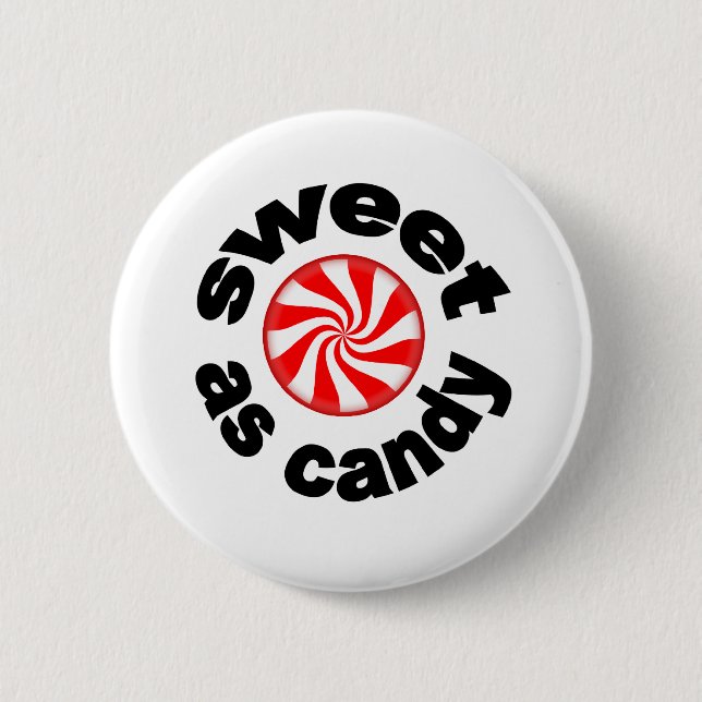 Sweet As Candy button (Front)