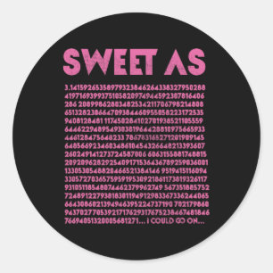 Sweet As Pi 3.14 Math Geek Teacher 3.14 Pi Day Classic Round Sticker