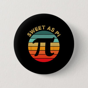 Sweet As Pi Day 2025 Funny Math Teacher Joke 3.14  Button
