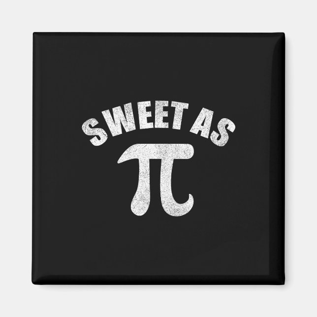 Sweet As Pi Math Geek Teacher 3.14 Pi Day  Magnet (Front)