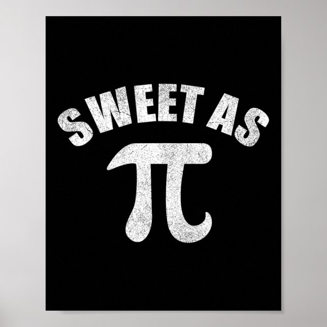 Sweet As Pi Math Geek Teacher 3.14 Pi Day  Poster (Front)