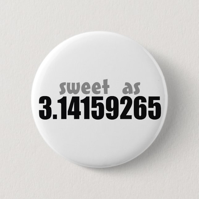 Sweet as Pi Pinback Button (Front)
