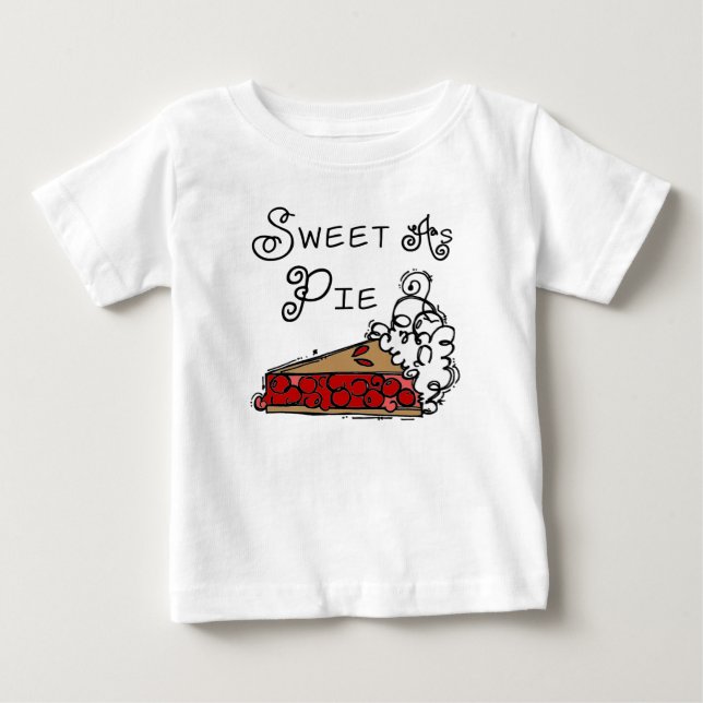 Sweet as Pie Baby T-Shirt (Front)