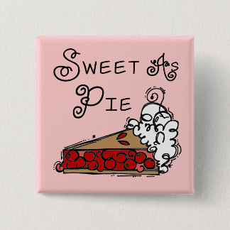 Sweet as Pie Pinback Button