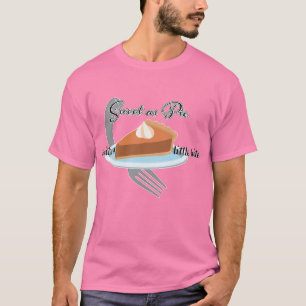 Sweet as pie T-Shirt