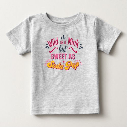 Sweet As Soda Pop Baby T_Shirt