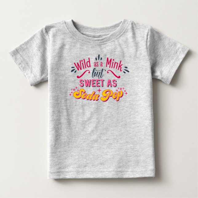 Sweet As Soda Pop Baby T-Shirt (Front)