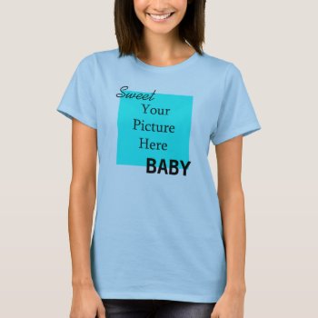 Sweet Baby T-shirt by Brookelorren at Zazzle