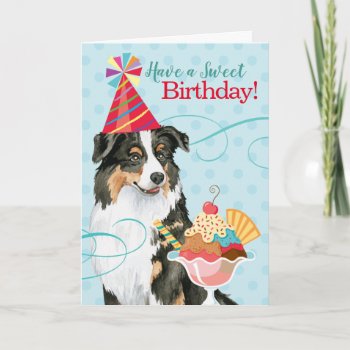 Sweet Birthday Aussie Card by DogsInk at Zazzle