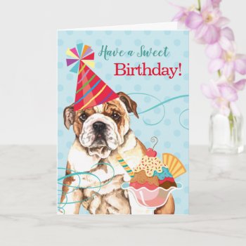 Sweet Birthday Bulldog Card by DogsInk at Zazzle
