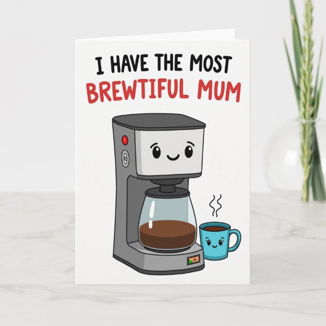 Sweet Brewtiful Mum Face Card (Front)