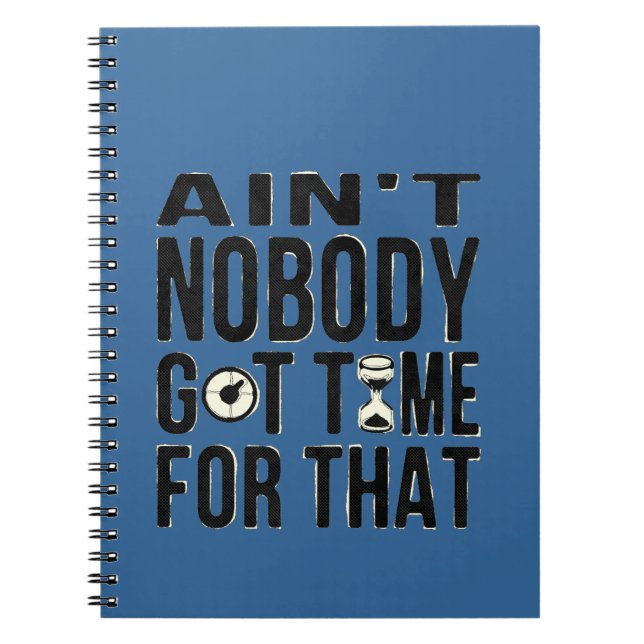 Sweet Brown Funny Ain't Nobody Got Time For That Notebook (Front)