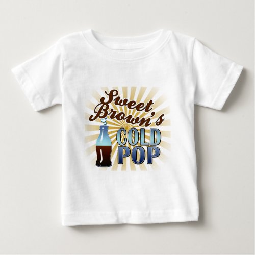 Sweet Browns Cold Pop Baby T_Shirt