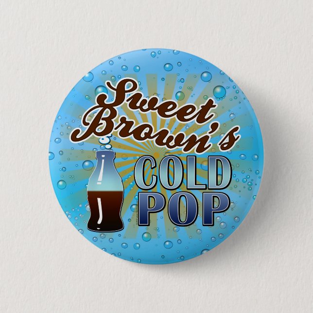 Sweet Brown's Cold Pop Button (Front)