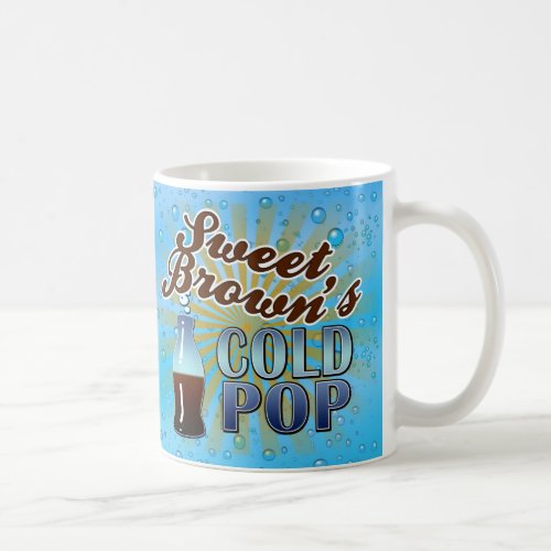Sweet Browns Cold Pop Coffee Mug