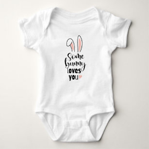 Sweet Bunny Ears Some Bunny Loves You Easter Baby Bodysuit