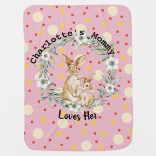 Sweet Bunny Mommy Loves Her Pink With Polka Dot Baby Blanket