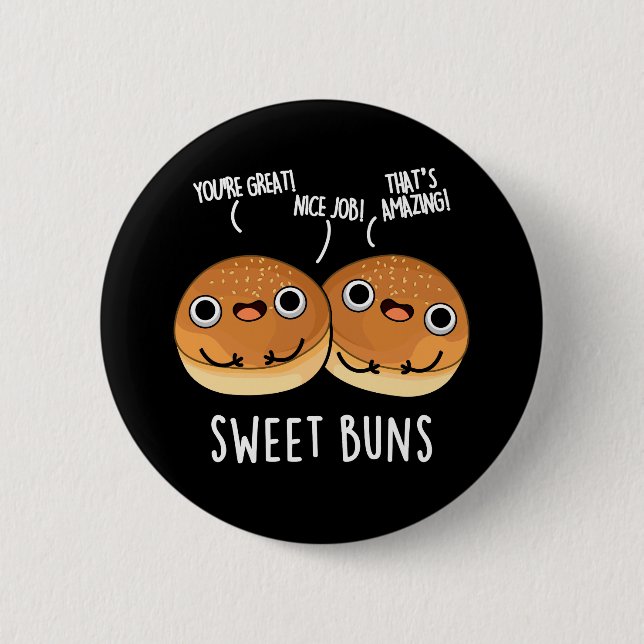 Sweet Buns Funny Baking Pun Dark BG Button (Front)