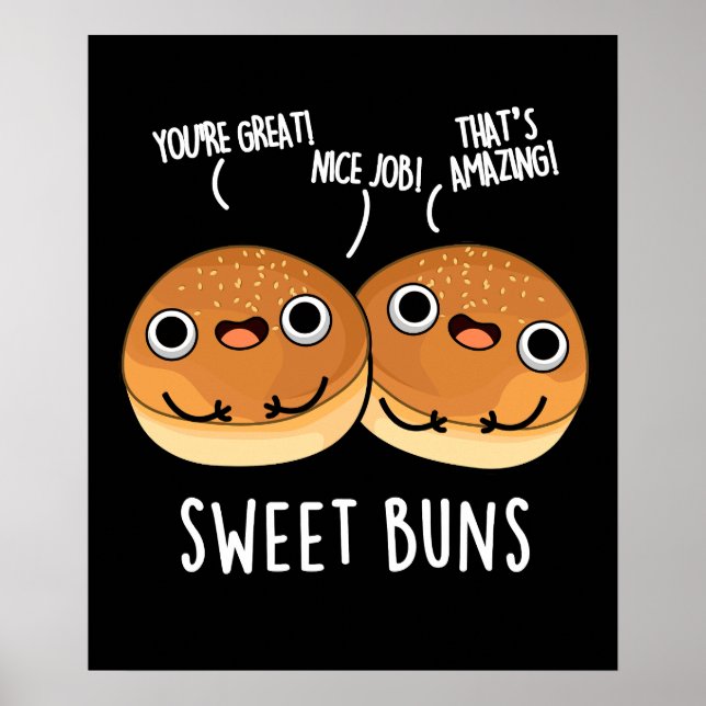 Sweet Buns Funny Baking Pun Dark BG Poster (Front)
