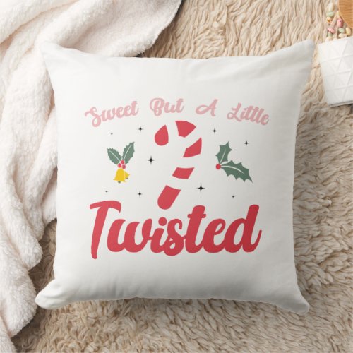 Sweet But a Little Twisted Cute Festive Christmas  Throw Pillow