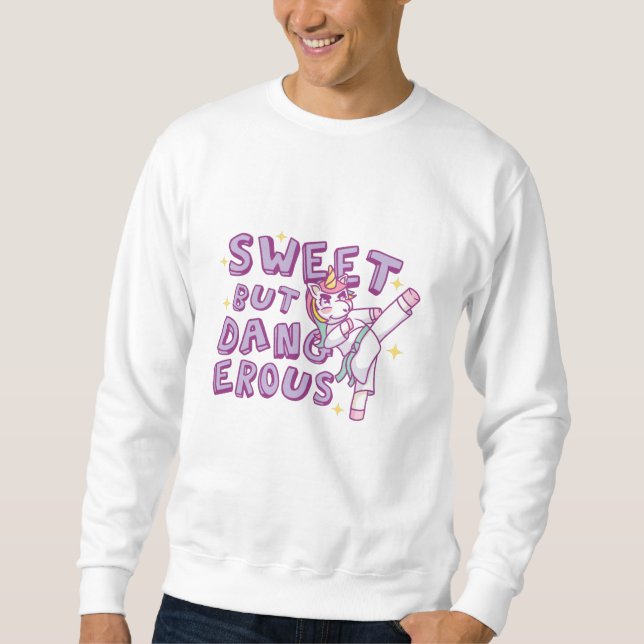 Sweet but dangerous Karate Unicorn Sweatshirt (Front)
