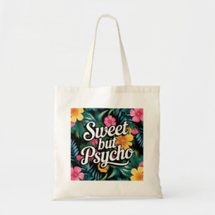 Sweet but Psycho Fashionable Tote Bag