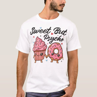 Sweet But Psycho Kawaii Cupcake Donut T-Shirt