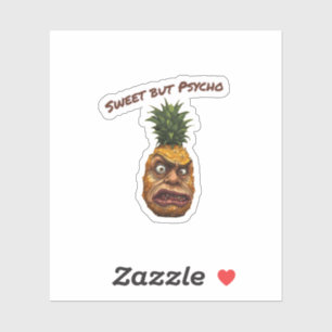 Sweet but Psycho Pineapple Sticker