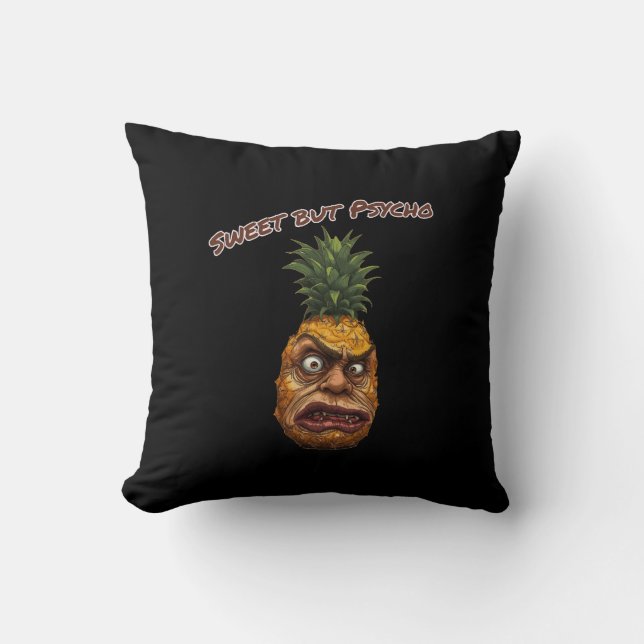 Sweet but Psycho Pineapple Throw Pillow (Front)