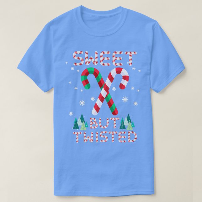 Sweet But Twisted Candy Cane Sweets Candy Christma T-Shirt (Design Front)