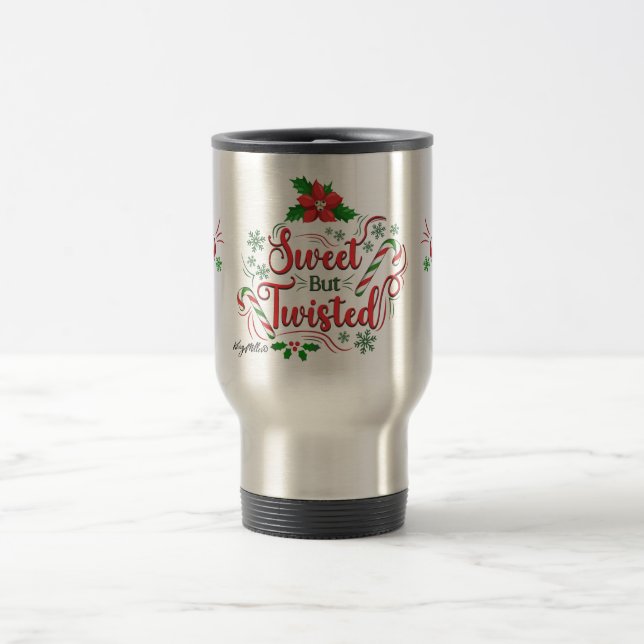 Sweet But Twisted Christmas Travel Mug (Center)