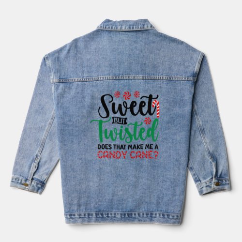 Sweet But Twisted Does That Make Me A Candy Cane_1 Denim Jacket