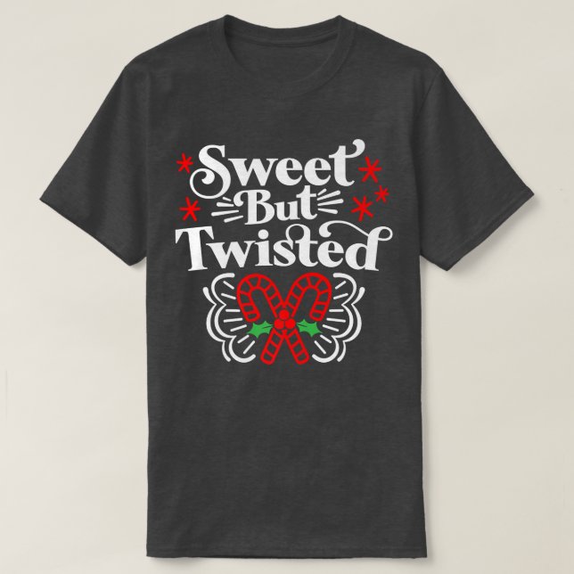 Sweet but Twisted Funny Candy Cane Christmas418 T-Shirt (Design Front)