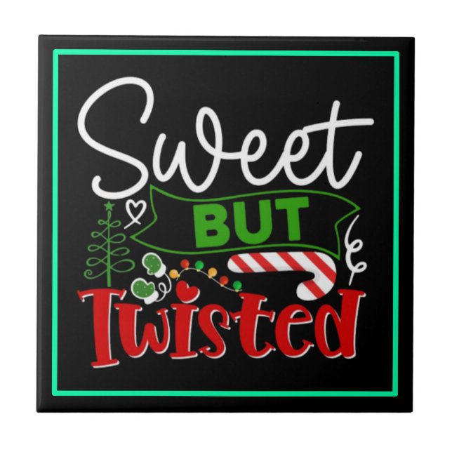 Sweet But Twisted Funny Christmas Candy Cane Ceramic Tile (Front)