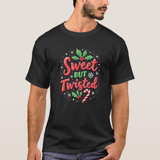 Sweet But Twisted Funny Christmas Candy Cane Xmas  T-Shirt (Front)