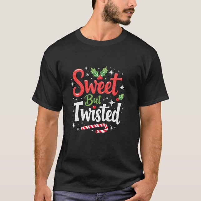 Sweet But Twisted Funny Christmas Candy Cane Xmas  T-Shirt (Front)
