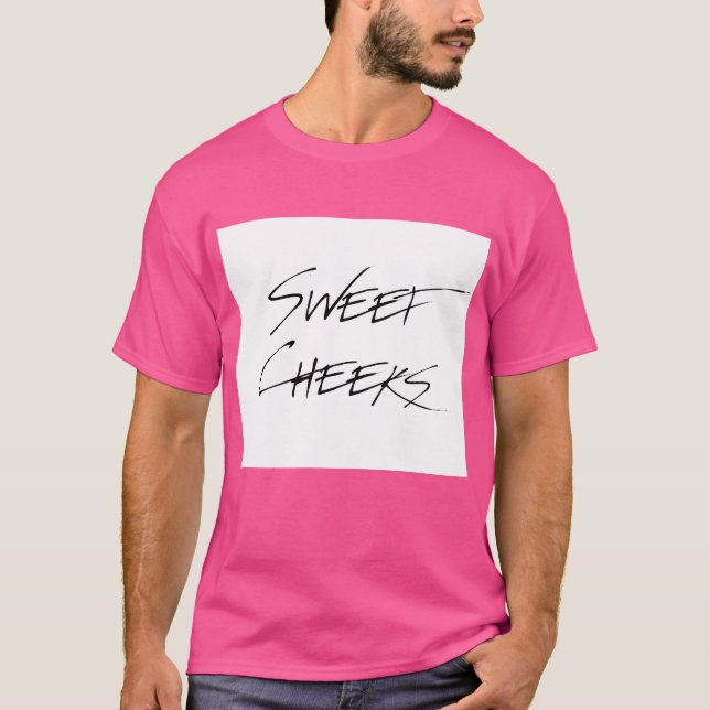 Sweet Cheeks T-Shirt (Front)
