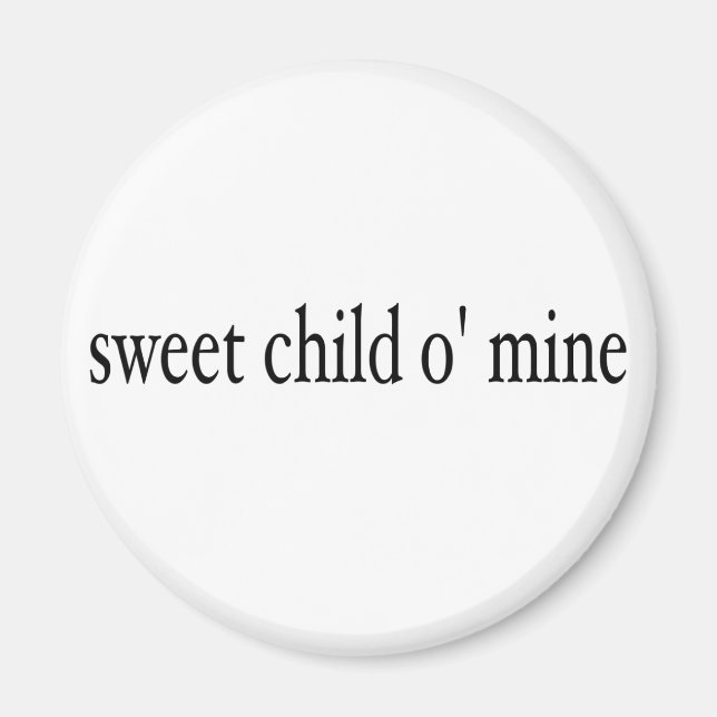 Sweet Child O Mine Magnet (Front)