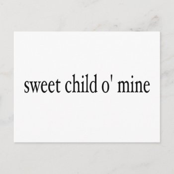 Sweet Child O Mine Postcard by worldsfair at Zazzle