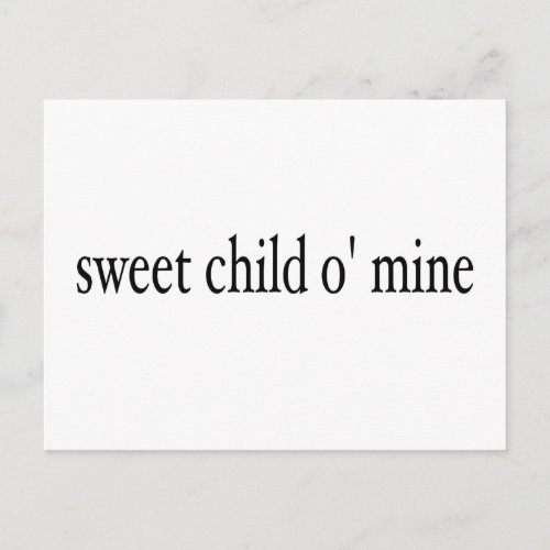 Sweet Child O Mine Postcard